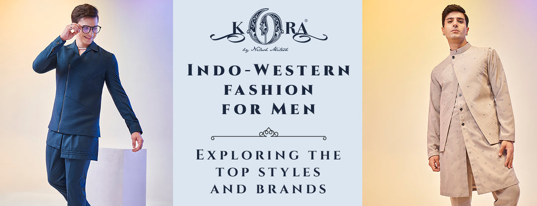 Indo-Western fashion for Men: Exploring the top styles and brands.